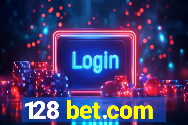 128 bet.com